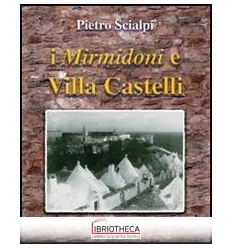 MIRMIDONI E VILLA CASTELLI (I)
