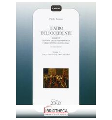 TEATRO DELL'OCCIDENTE. ELEMENTI DI STORIA DELLA DRAM