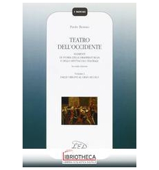 TEATRO DELL'OCCIDENTE. ELEMENTI DI STORIA DELLA DRAM