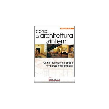 CORSO DI ARCHITETTURA D'INTERNI. COME SUDDIVIDERE LO