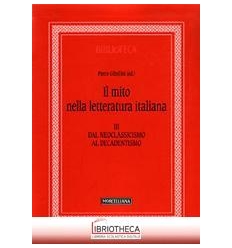 MITO NELLA LETTERATURA ITALIANA (IL). VOL. 3: DAL NE