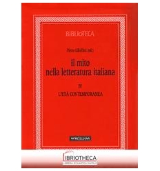 MITO NELLA LETTERATURA ITALIANA (IL). VOL. 4: L'ETÀ