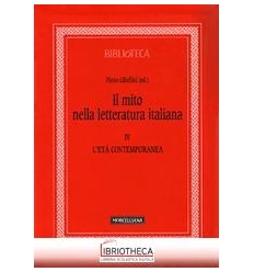 MITO NELLA LETTERATURA ITALIANA (IL). VOL. 4: L'ETÀ