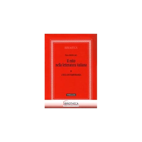MITO NELLA LETTERATURA ITALIANA (IL). VOL. 4: L'ETÀ