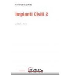 IMPIANTI CIVILI. VOL. 2