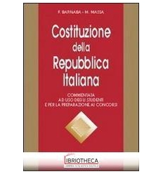 COSTITUZIONE DELLA REPUBBLICA ITALIANA. COMMENTATA