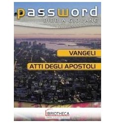 VANGELI E ATTI DEGLI APOSTOLI. PASSWORD BIBBIA GIOVA