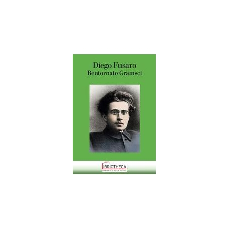 BENTORNATO GRAMSCI