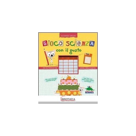 GIOCO SCIENZA CON IL GUSTO