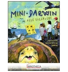 MINI DARWIN. ALLE GALÁPAGOS. L'EVOLUZIONE RACCONTATA