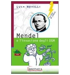 MENDEL E L'INVASIONE DEGLI OGM