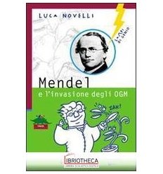 MENDEL E L'INVASIONE DEGLI OGM