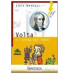 VOLTA E L'ANIMA DEI ROBOT