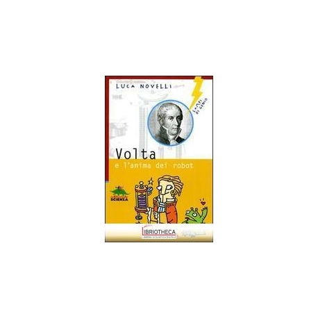 VOLTA E L'ANIMA DEI ROBOT