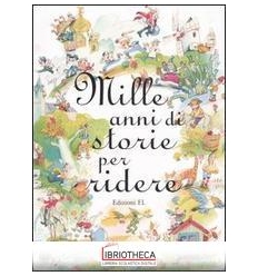 MILLE ANNI STORIE RIDERE