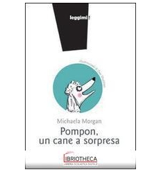 POMPON. UN CANE A SORPRESA