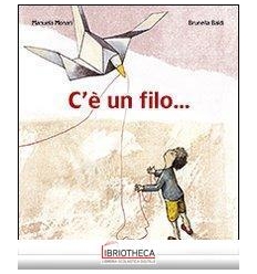 C'È UN FILO.... EDIZ. ILLUSTRATA