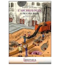 ARCHEOLOGIA. EDIZ. ILLUSTRATA (L')