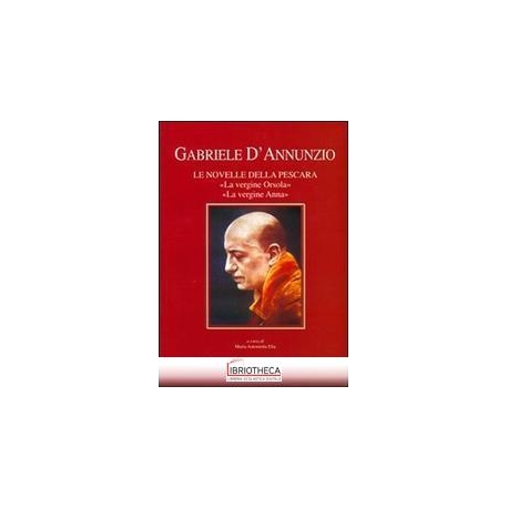 GABRIELE D'ANNUNZIO. LE NOVELLE DELLA PESCARA