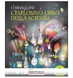 I CERVELLONI. L'ESPLOSIVO LIBRO DELLA SCIENZA