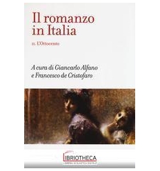 ROMANZO IN ITALIA (IL). VOL. 2: L' OTTOCENTO