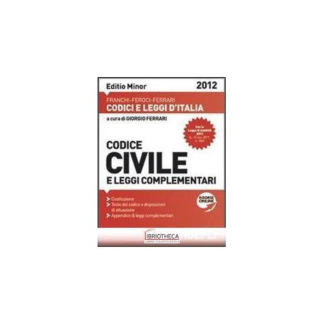 CODICE CIVILE E LEGGI COMPL. 2012 MINOR