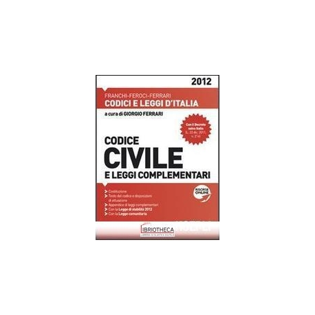 CODICE CIVILE E LEGGI COMP. 2012