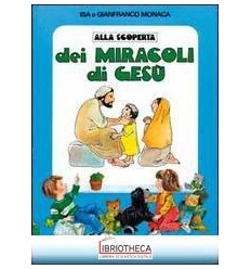 ALLA SCOPERTA DEI MIRACOLI DI GESU'