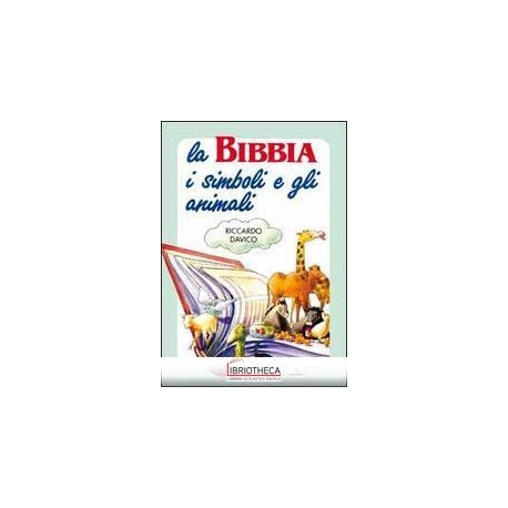 BIBBIA, I SIMBOLI E GLI ANIMALI