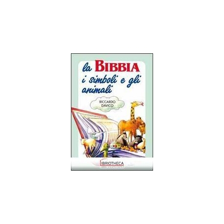 BIBBIA I SIMBOLI E GLI ANIMALI (LA)