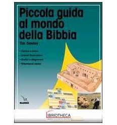 PICCOLA GUIDA AL MONDO DELLA BIBBIA