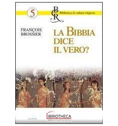 BIBBIA DICE IL VERO? (LA)