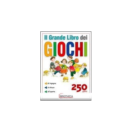 GRANDE LIBRO GIOCHI 250 PER TUTTE ETA'