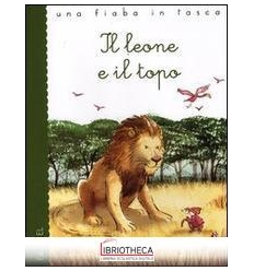 IL LEONE E IL TOPO