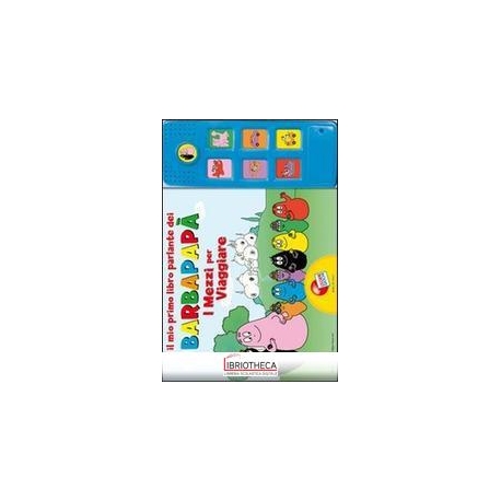 BARBAPAPA'LIBRO PARLANTE MEZZI PER VIAGG