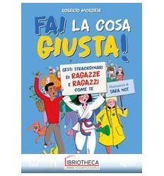 FAI LA COSA GIUSTA