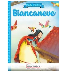 FIABE PICCINE - BIANCANEVE