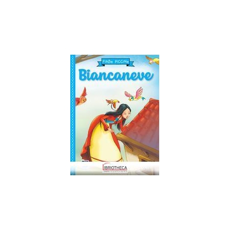 FIABE PICCINE - BIANCANEVE