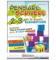 PENSARE E SCRIVERE 2-3. NUOVISSIMI TEMI DI ITALIANO