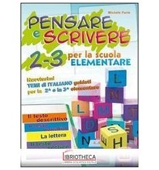 PENSARE E SCRIVERE 2-3. NUOVISSIMI TEMI DI ITALIANO