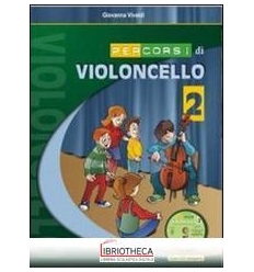PERCORSI DI VIOLONCELLO. CON CD-AUDIO