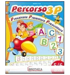PERCORSO 3P. PRECALCOLO PRELETTURA PRESCRITTURA