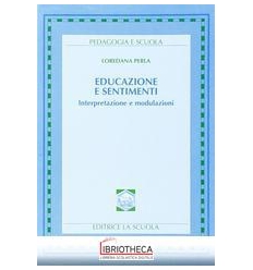 EDUCAZIONE E SENTIMENTI. INTERPRETAZIONE E MODULAZIO