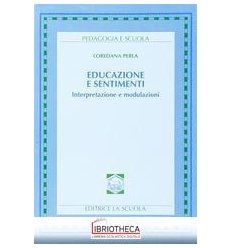 EDUCAZIONE E SENTIMENTI. INTERPRETAZIONE E MODULAZIO