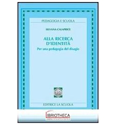 ALLA RICERCA D'IDENTITÀ. PER UNA PEDAGOGIA DEL DISAG
