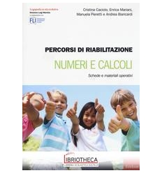 PERCORSI DI RIABILITAZIONE. NUMERI E CALCOLI. SCHEDE