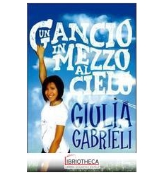 GANCIO IN MEZZO AL CIELO (UN)