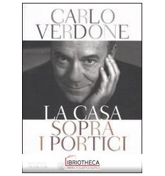 LA CASA SOPRA I PORTICI