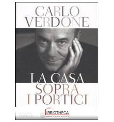 LA CASA SOPRA I PORTICI