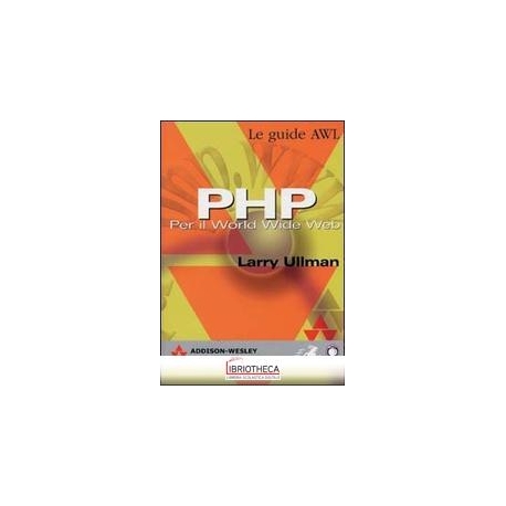 PHP. PER IL WORLD WIDE WEB